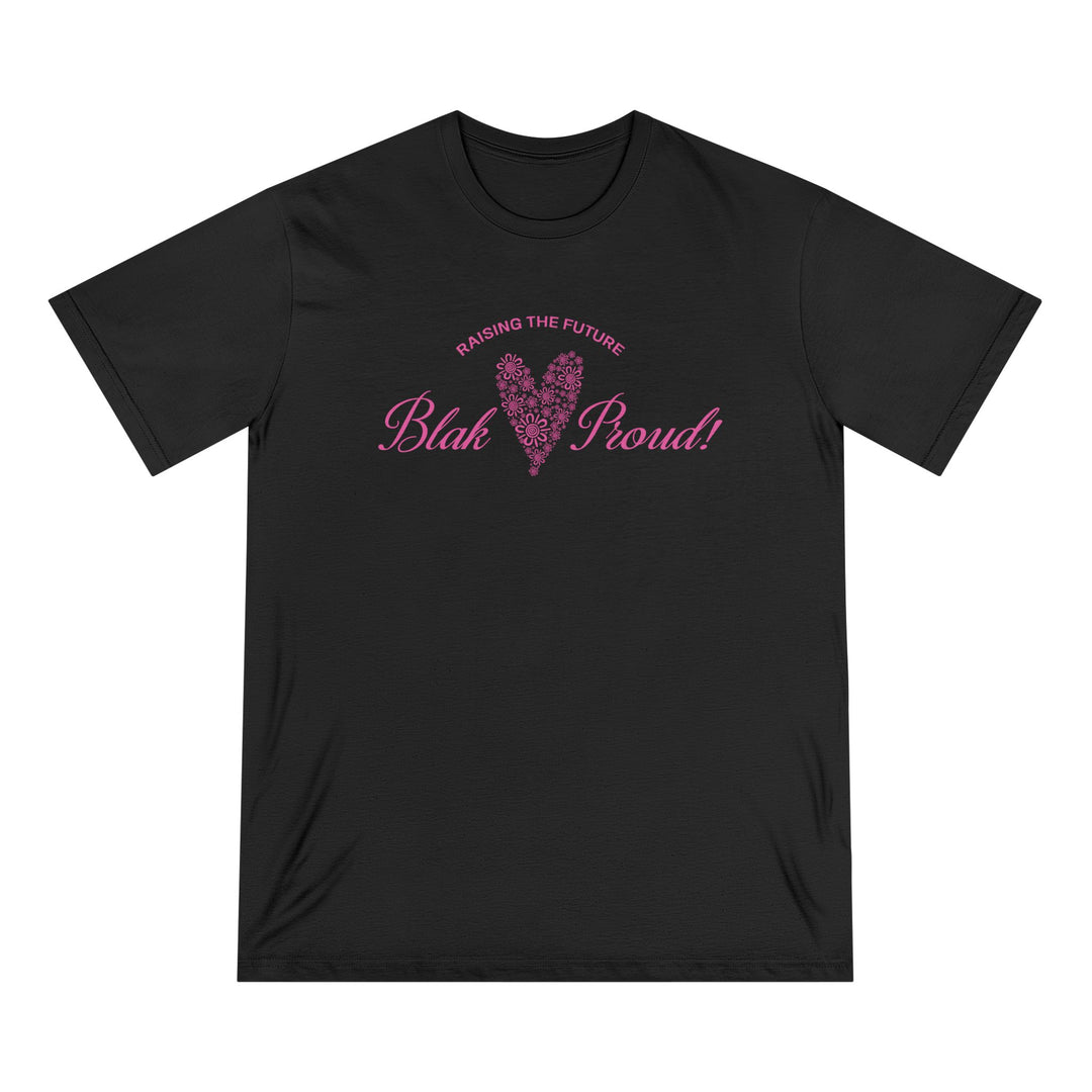 Raising the Future: Blak & Proud! - Unisex Organic T-Shirt
