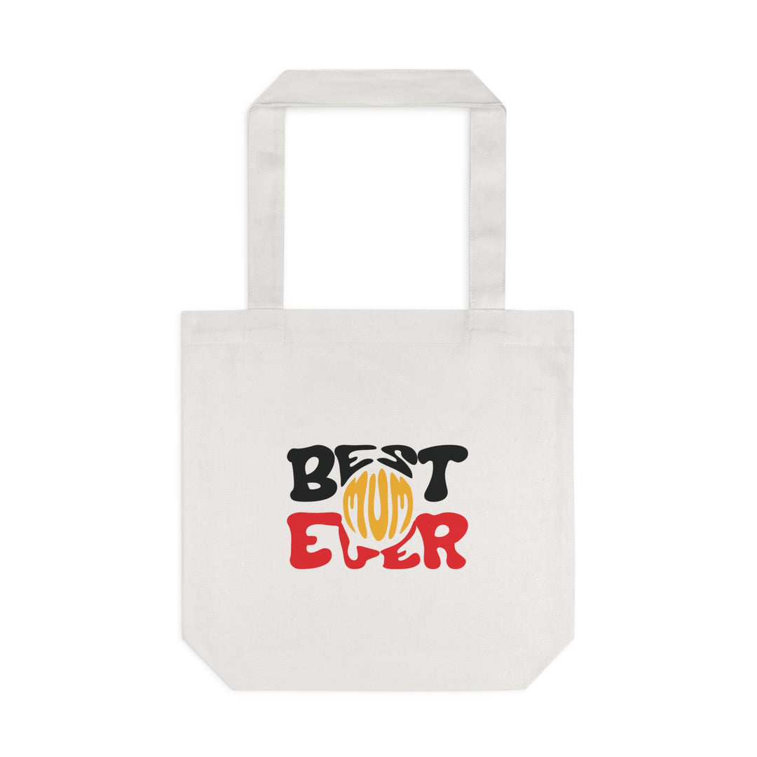 Best Mum Ever - Cotton Tote Bag