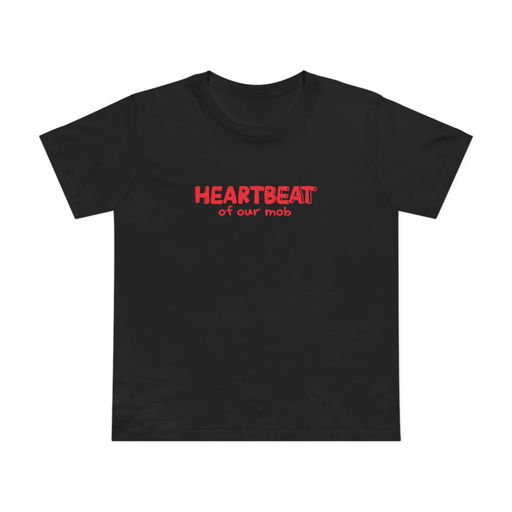 Heartbeat of Our Mob - Women’s T-Shirt