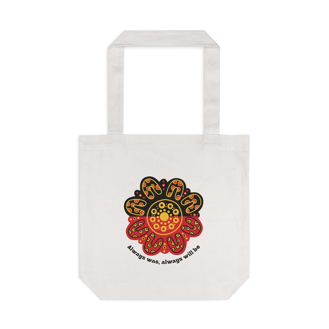 Always Was, Always Will  Be - Cotton Tote Bag