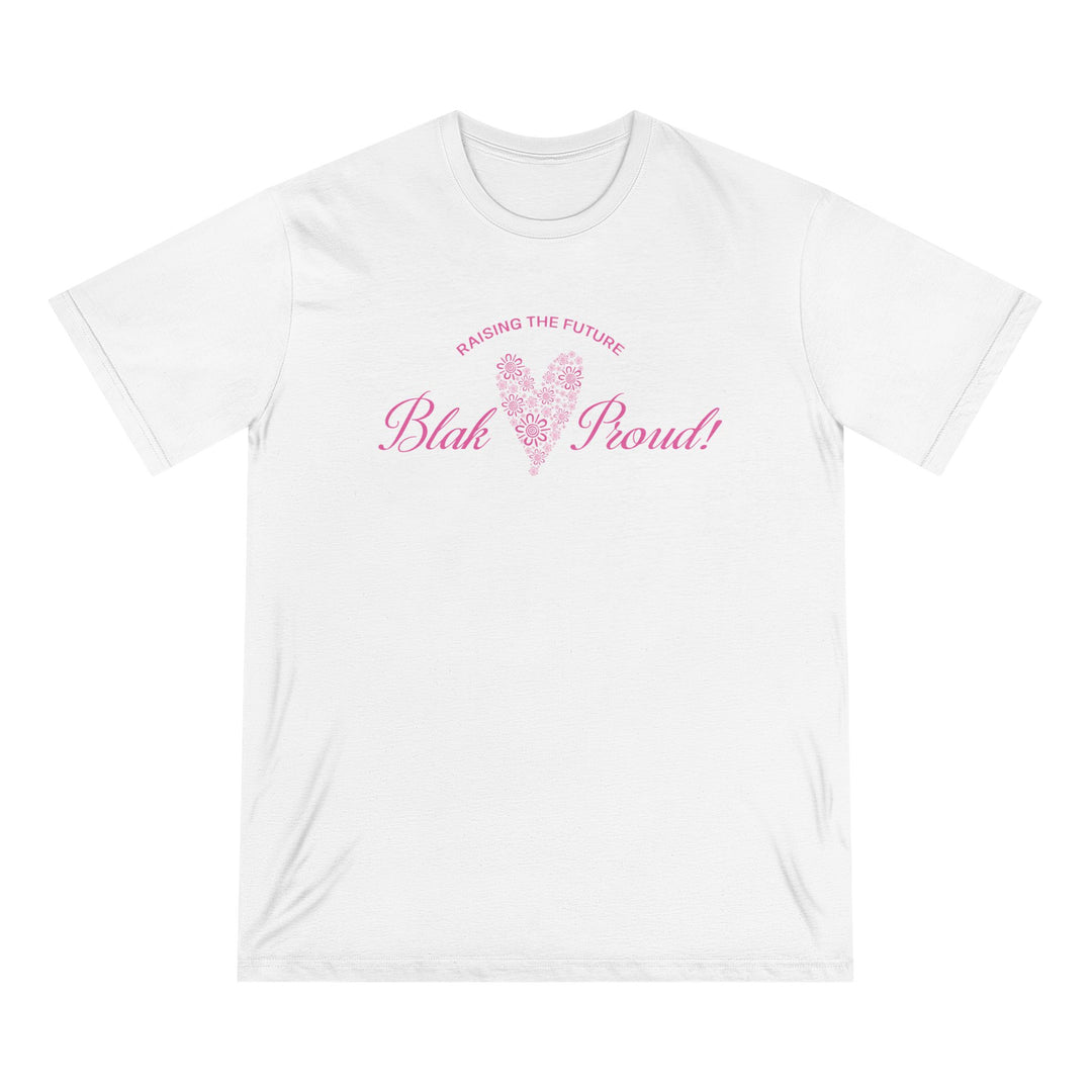 Raising the Future: Blak & Proud! - Unisex Organic T-Shirt