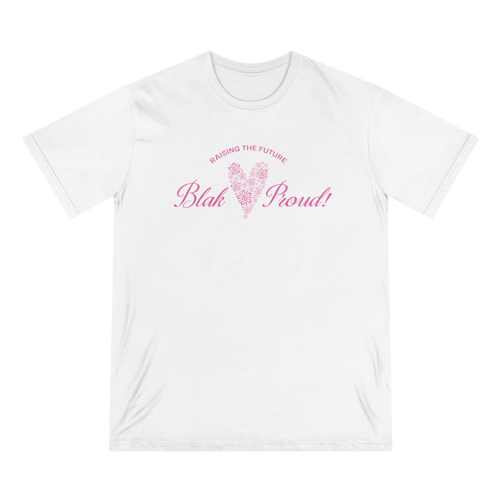 Raising the Future: Blak & Proud! - Unisex Organic T-Shirt