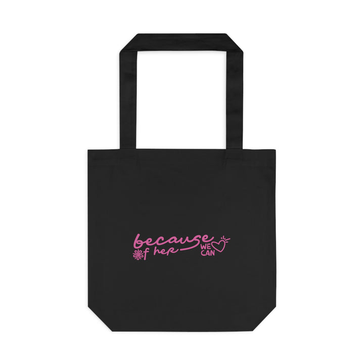 Because of Her We Can - Cotton Tote Bag