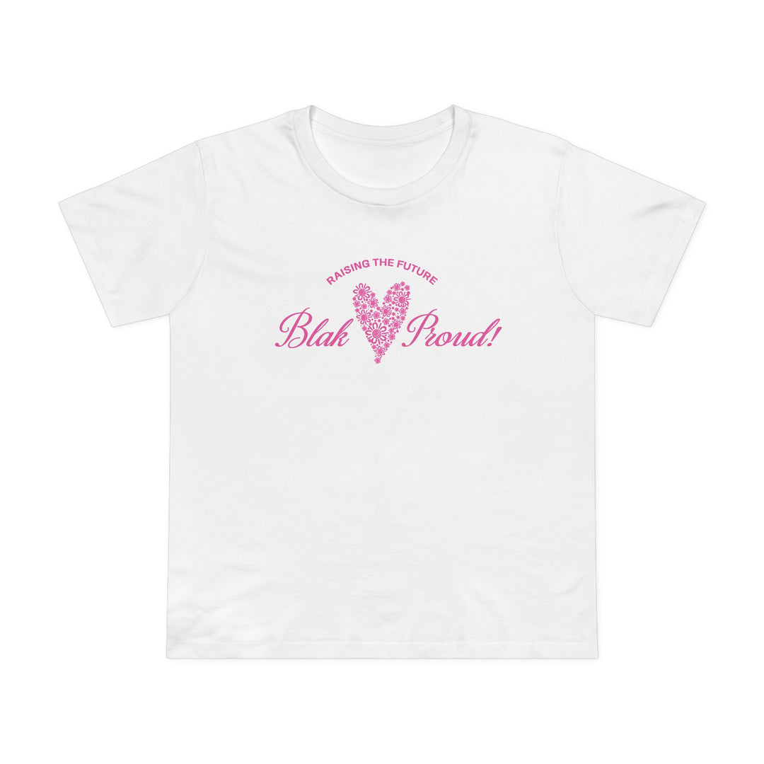 Raising the Future: Blak & Proud! - Women’s T-Shirt