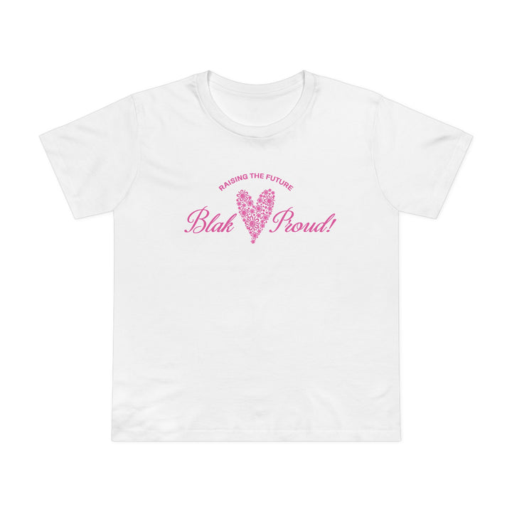 Raising the Future: Blak & Proud! - Women’s T-Shirt