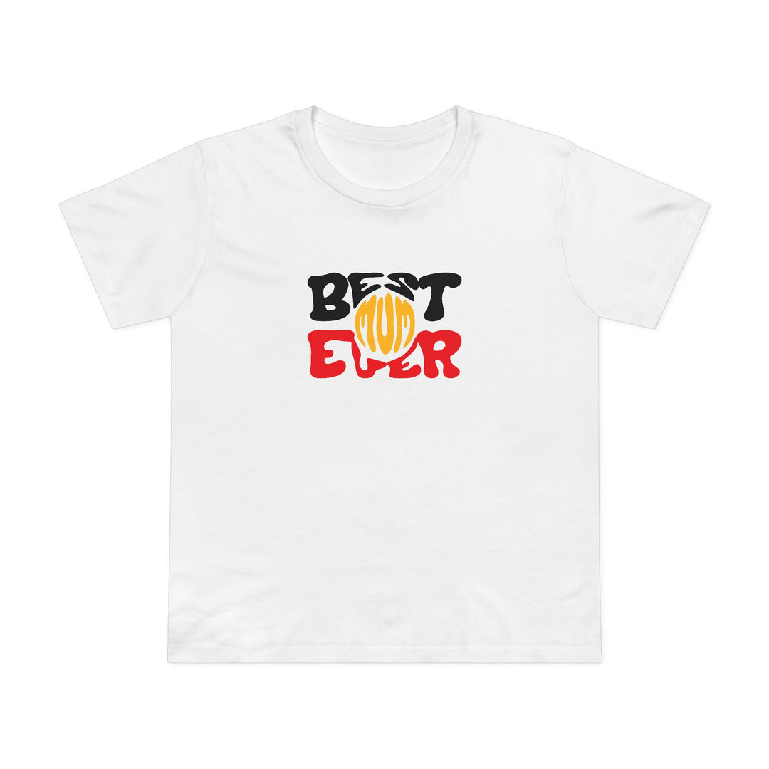 Best Mum Ever - Women’s T-Shirt