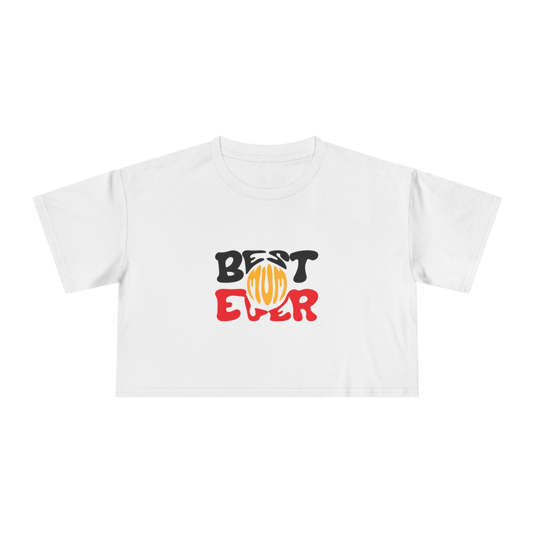 Best Mum Ever - Women's Cropped T-Shirt