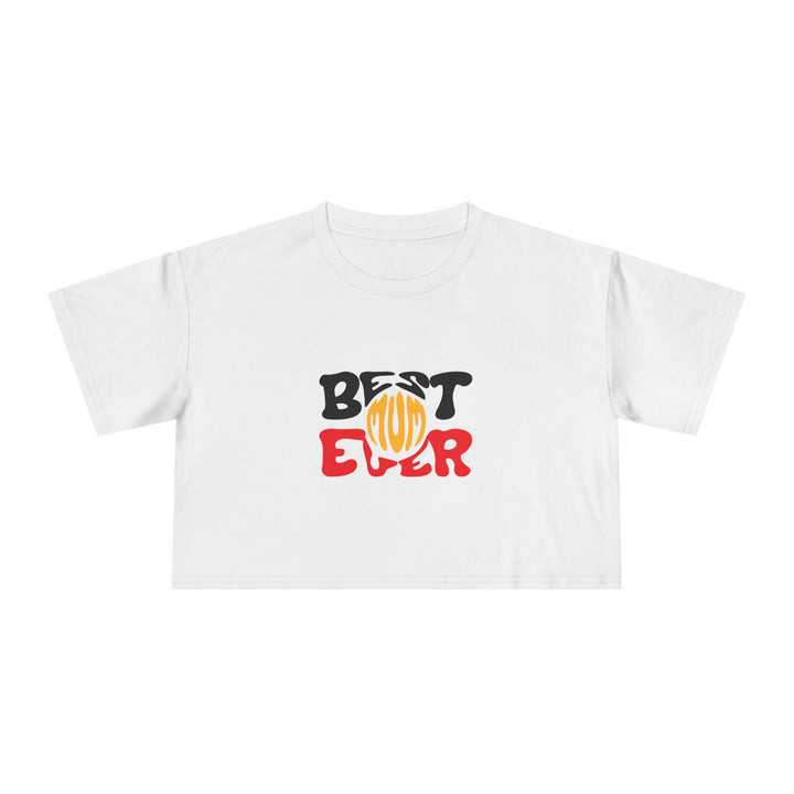 Best Mum Ever - Women's Cropped T-Shirt