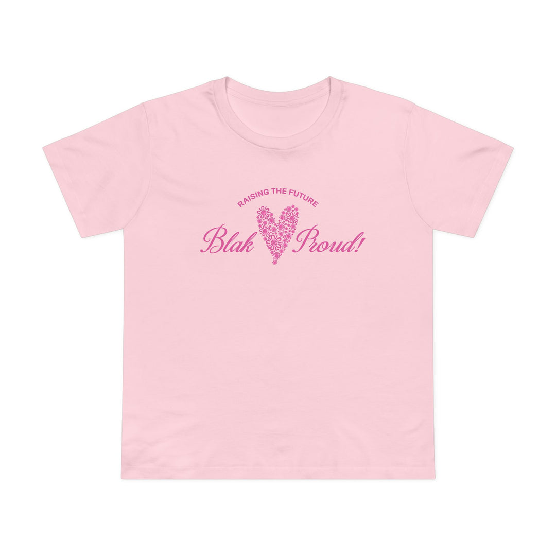 Raising the Future: Blak & Proud! - Women’s T-Shirt