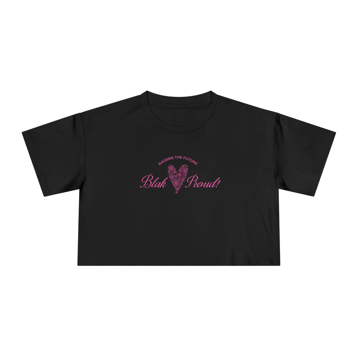 Raising the Future: Blak & Proud! - Women's Cropped T-Shirt