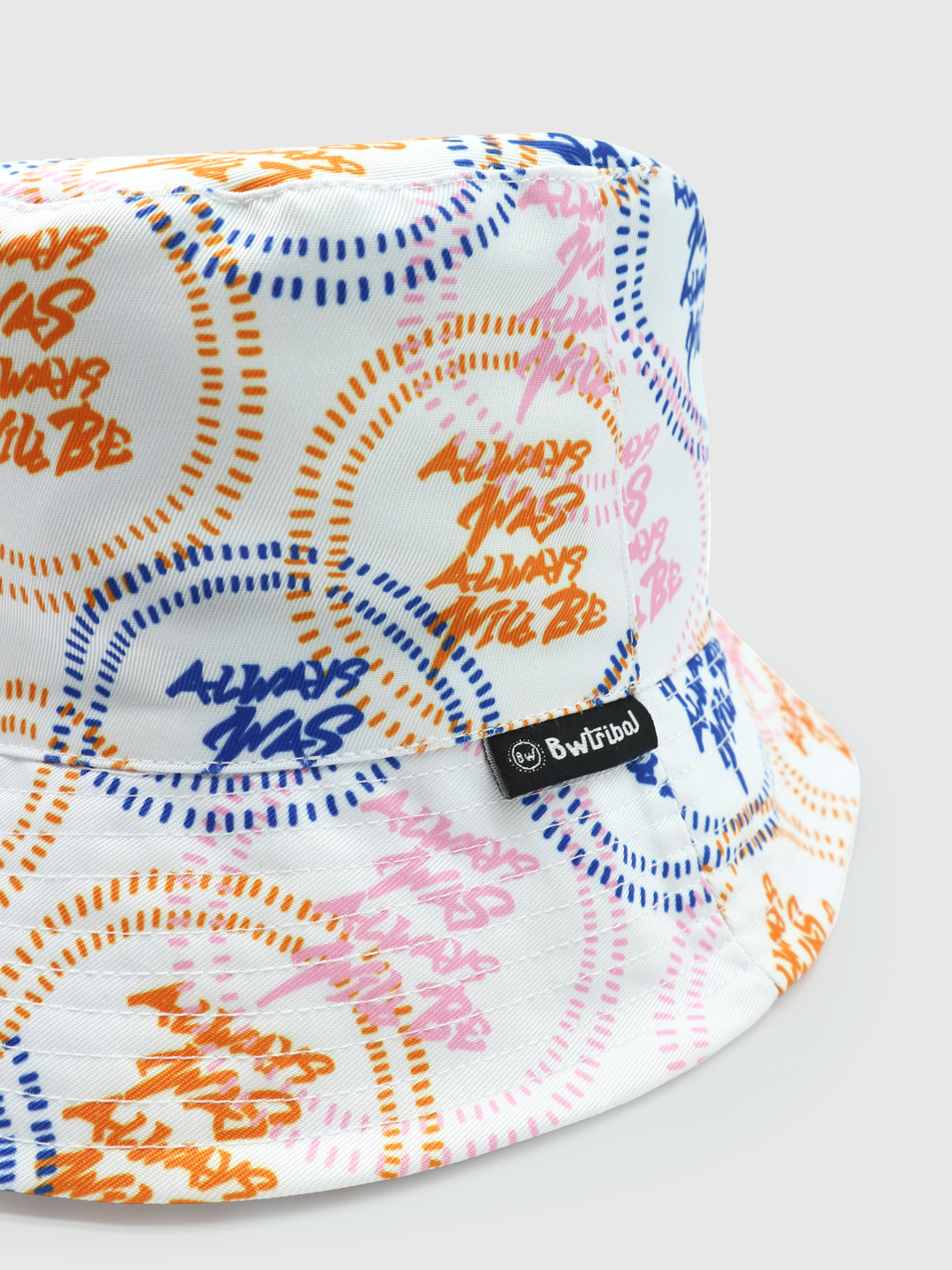 Always Was, Always Will Be - Bucket Hat
