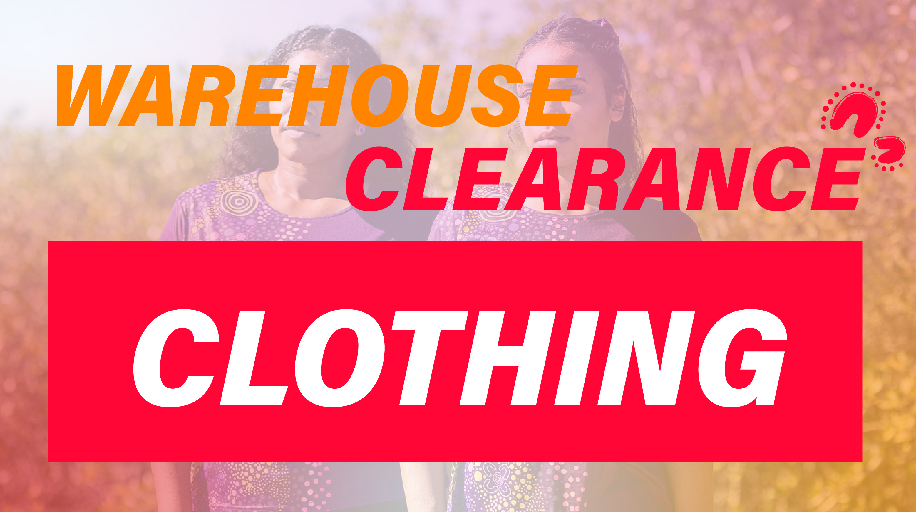 Warehouse Clearance | Clothing