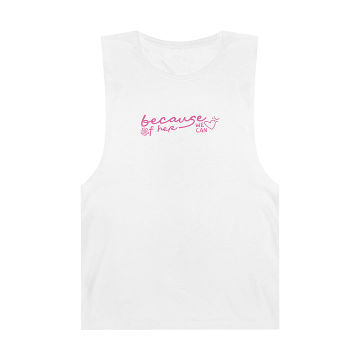 Because of Her, We Can - Unisex Tank Top