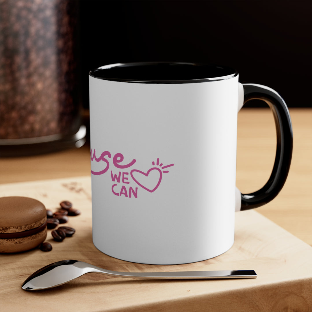 Because of Her, We Can - Colourful Accent Mug