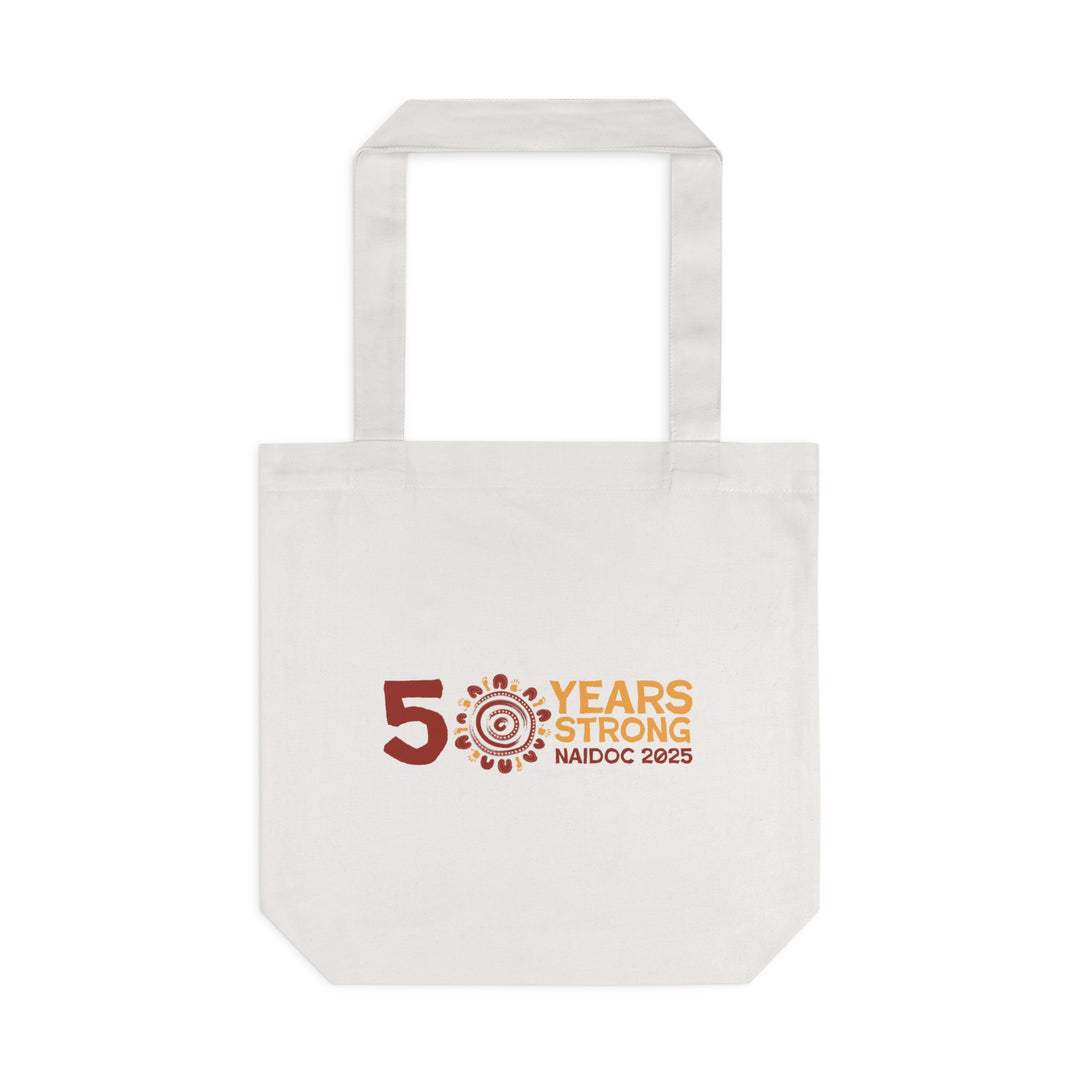 50 Years Strong  - NAIDOC 2025 Cotton Tote Bag