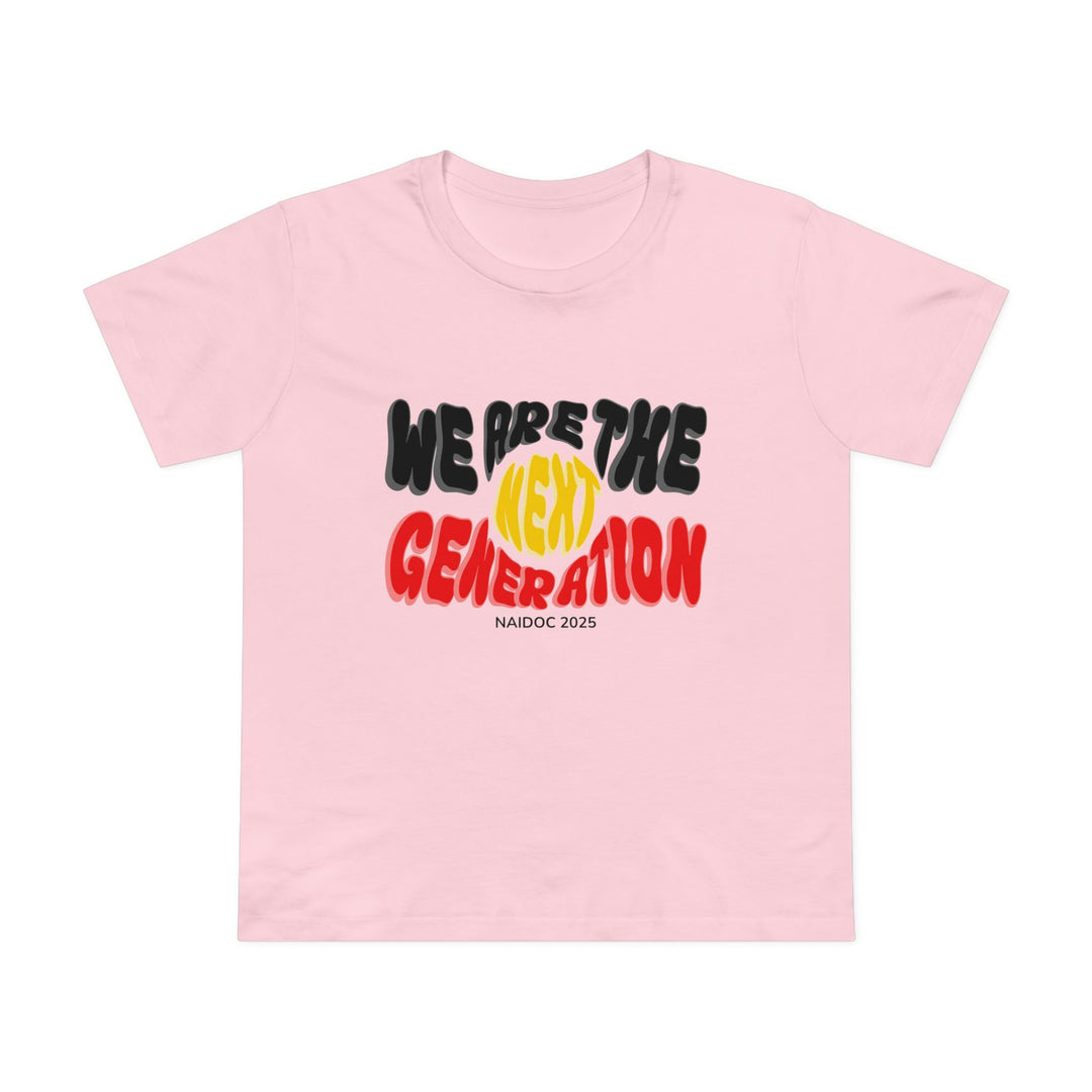 We Are The Next Generation - NAIDOC 2025 Women’s T-Shirt