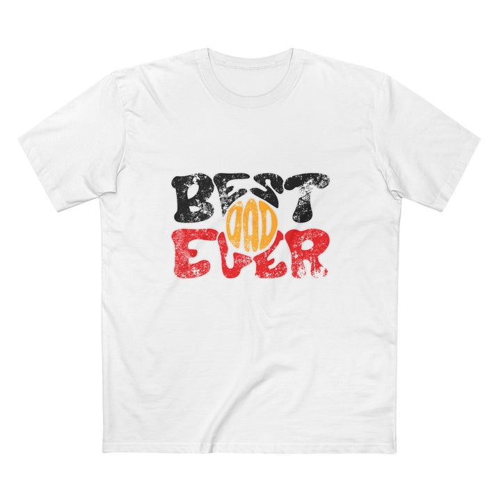 Best Dad Ever - Men's T-shirt