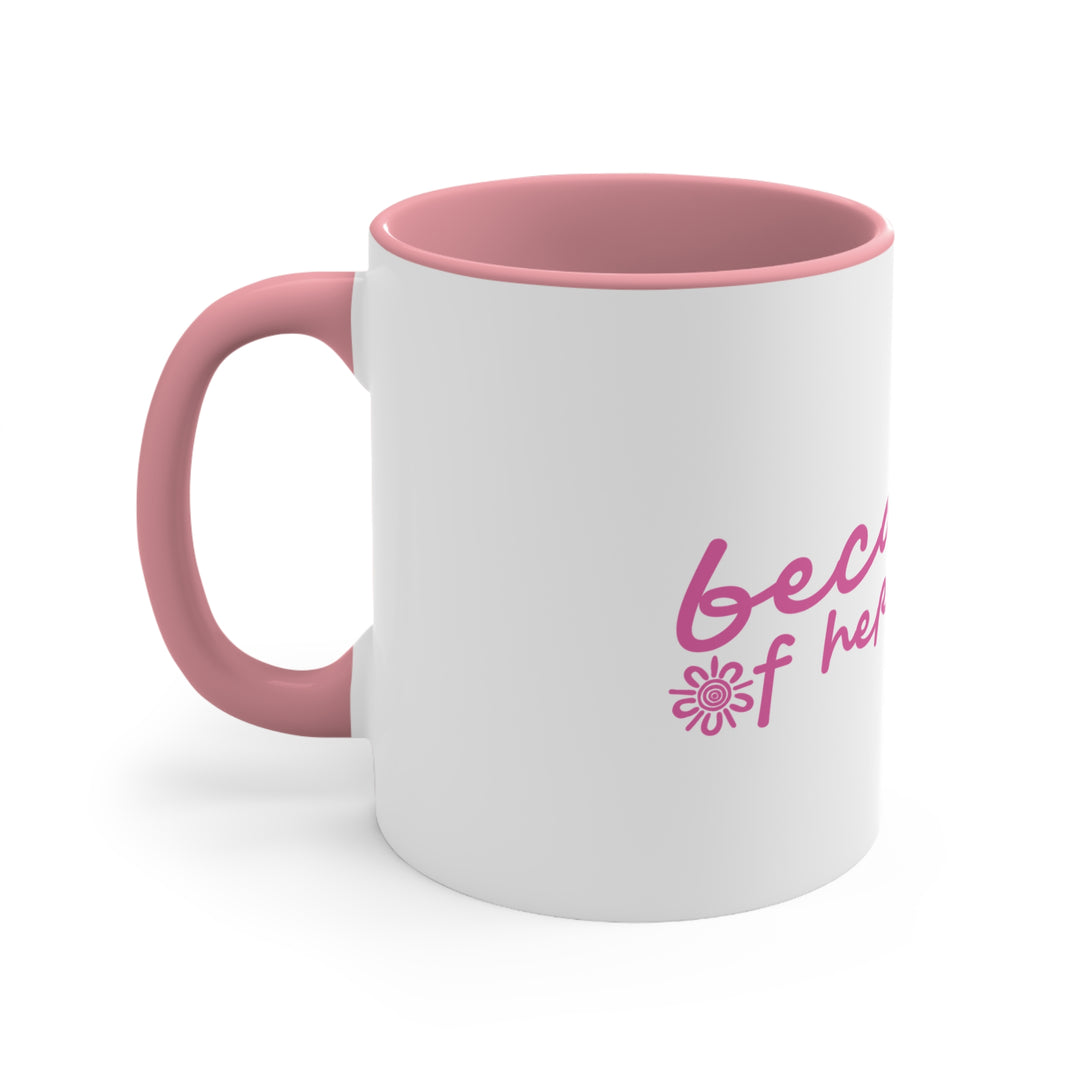 Because of Her, We Can - Colourful Accent Mug
