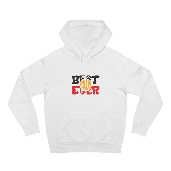 Best Mum Ever - Unisex Hoodie