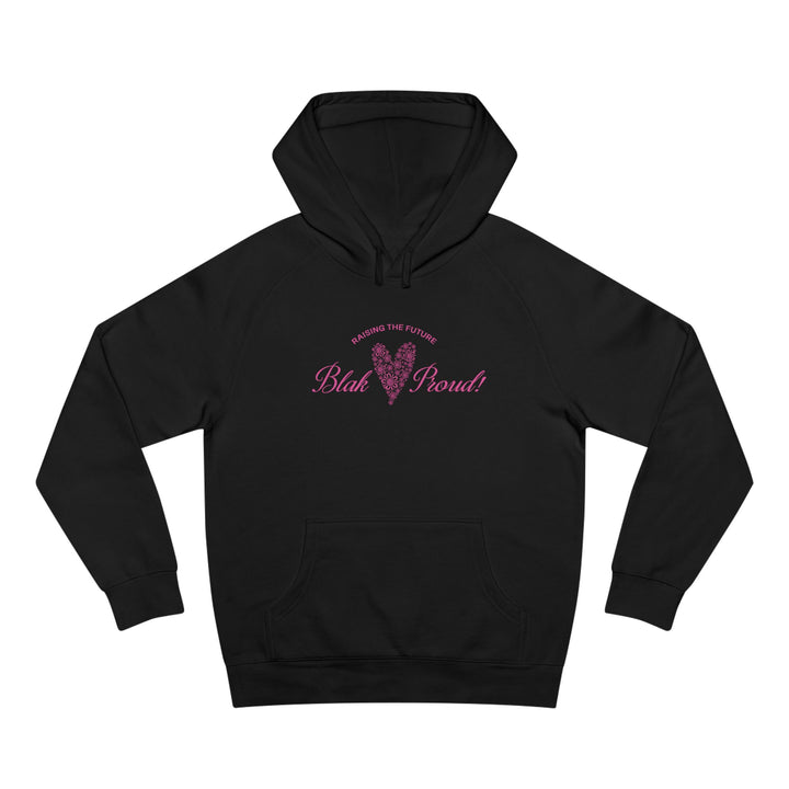 Raising the Future: Blak & Proud! - Unisex Hoodie
