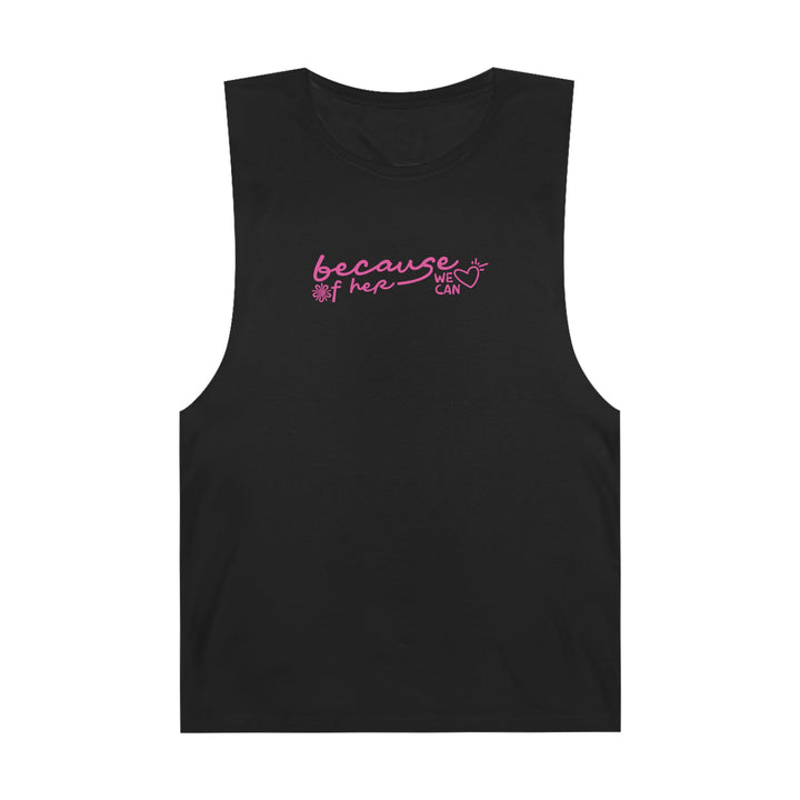 Because of Her, We Can - Unisex Tank Top