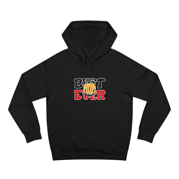 Best Mum Ever - Unisex Hoodie