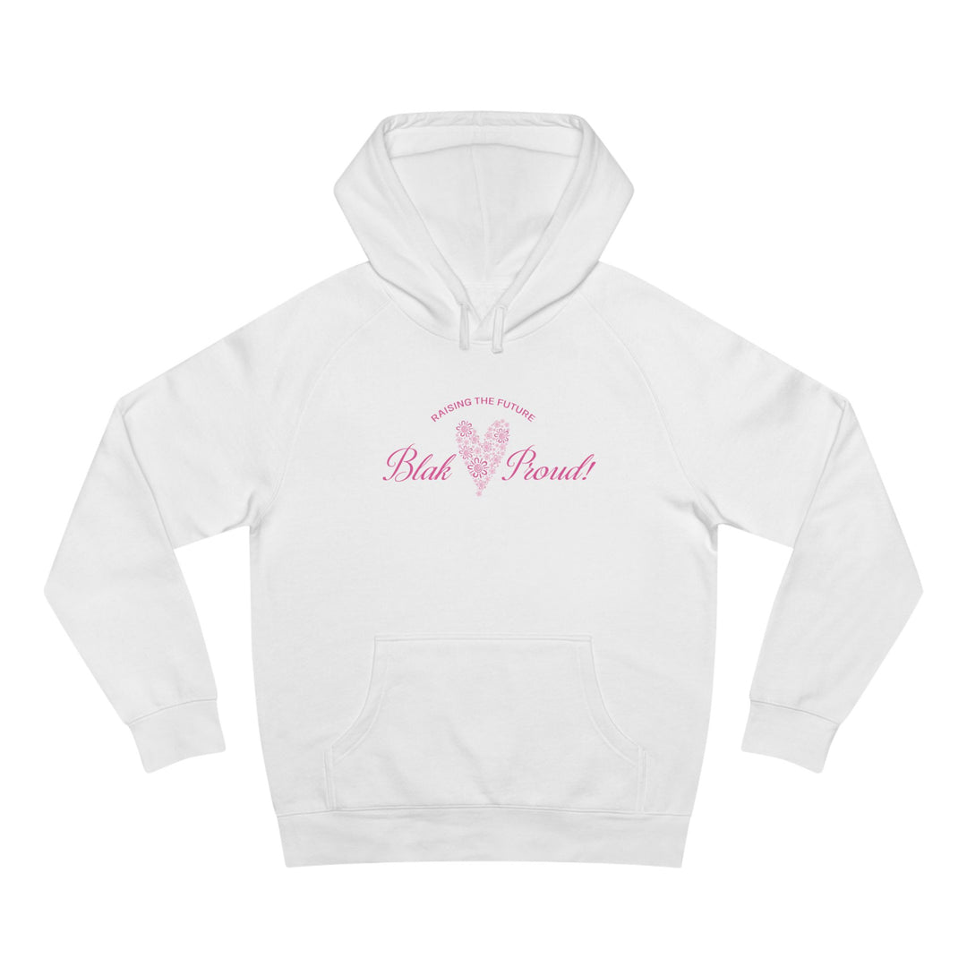 Raising the Future: Blak & Proud! - Unisex Hoodie