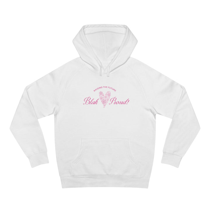 Raising the Future: Blak & Proud! - Unisex Hoodie