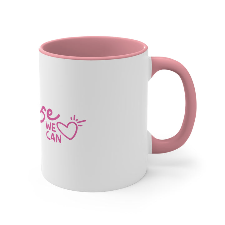 Because of Her, We Can - Colourful Accent Mug
