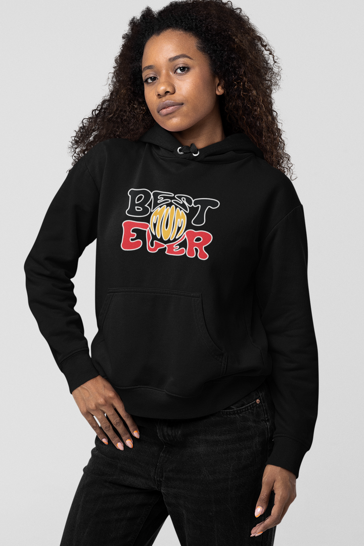 Best Mum Ever - Unisex Hoodie