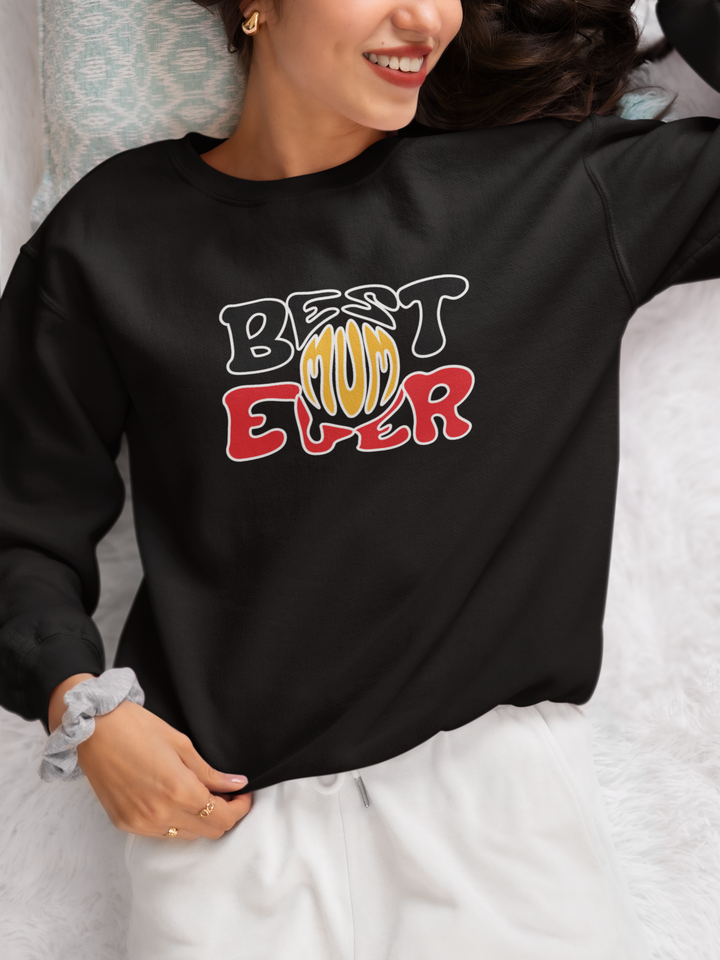 Best Mum Ever - Unisex Sweatshirt